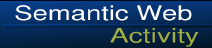 Semantic Web Activity