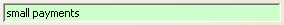enabled text field containing 'small payments'
