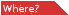 Where?
