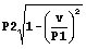 P2 times the square root of ( one minus ( v over P1 ) squared )