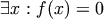 \exists x: f(x)=0