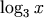 \log_3 x